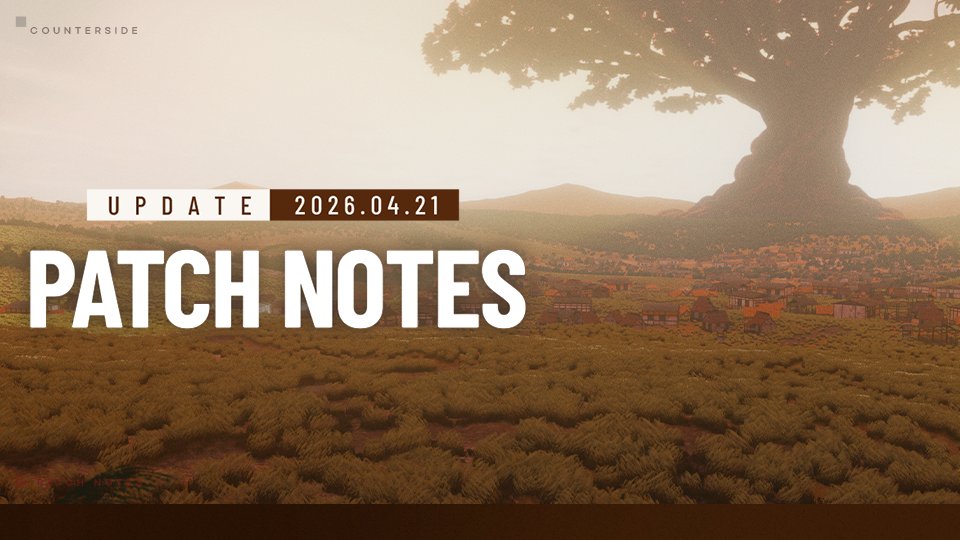 CounterSideGBL's tweet photo. [Patch Notes and Maintenance Notice]  

Dear CEOs,
The Patch Notes for April 21 is now live!

📕 Patch Notes
https://t.co/vQ1vQJkCtO

⏰ Maintenance Schedule
▷ April 21, 2026, 20:00 - 22:30 (UTC-5)

#CounterSide #CounterSideGlobal https://t.co/lYvUxtQFLl