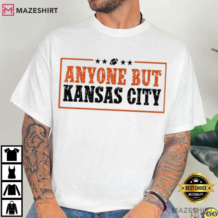mydarkroom69's tweet image. Anyone But Kansas City Football Team T-Shirt #KansasCity #Football #Mazeshirt mazeshirt.com/product/anyone…