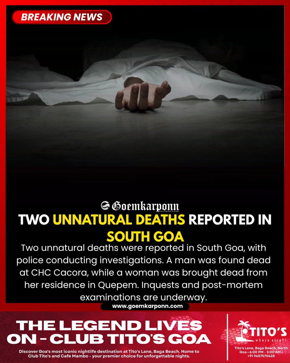 goemkarponnlive's tweet image. Two Unnatural Deaths Reported in South Goa
#GoaNews #BreakingNews #SouthGoa #Quepem #Curchorem #PoliceInvestigation
