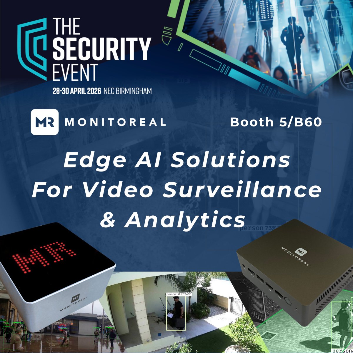 monitorealcom's tweet photo. 🚀 🇬🇧 Monitoreal is heading to The Security Event 2026 in Birmingham next week, &amp; we’ll be showcasing how Edge AI video analytics is transforming modern security, delivering real-time insights, reducing false alarms, and keeping data fully on-site.
#TheSecurityEvent #TSE2026 https://t.co/rkcq388RqB