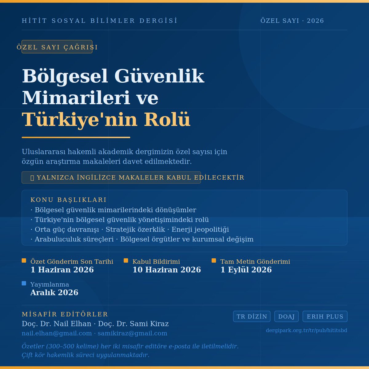 NailElhan's tweet photo. Makale Çağrısı
Hitit Sosyal Bilimler Dergisi için @SamiKiraz ile beraber "Bölgesel Güvenlik Mimarileri ve Türkiye’nin Rolü" temalı bir özel sayı yapacağız. Detayları aşağıda görebilirsiniz: https://t.co/id3osyJEFX
Dergi politikası gereği İngilizce makaleler kabul edilecektir. https://t.co/nQWQj6zHBO