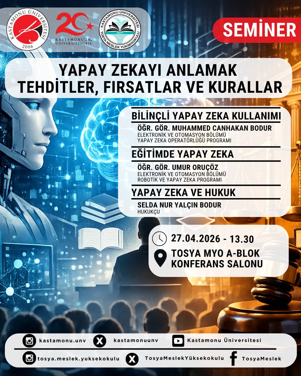 Yapay Zekayı Anlamak: Tehditler, Fırsatlar ve Kurallar konulu seminer düzenlenecektir.

📅 Tarih: 27 Nisan 2026 Pazartesi
🕑 Saat: 13.30
📍 Yer: Tosya Meslek Yüksekokulu A-Blok Konferans Salonu

Tüm öğrencilerimiz davetlidir.