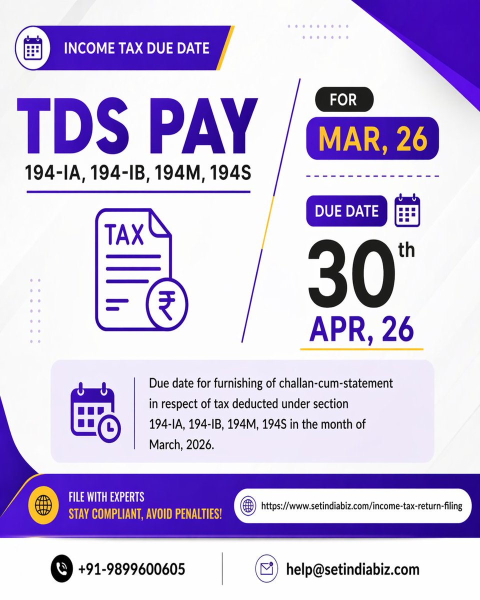setindiabiz's tweet image. 📢 TDS Due Date Alert

TDS Pay u/s 194-IA, 194-IB, 194M &amp;amp; 194S
📅 For March 2026
⏰ Due Date: 30 April 2026

File challan-cum-statement on time &amp;amp; avoid penalties.

👉File Now: zurl.co/EUZks

#IncomeTax #TDSReturn #IncomeTaxIndia #TaxCompliance #DueDateAlert #SetIndiaBiz