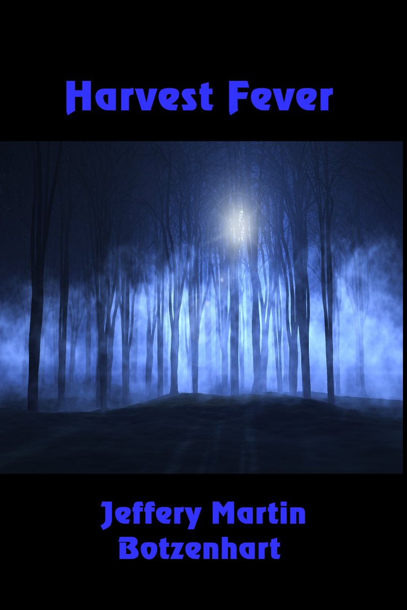 JBotzenhart's tweet image. Harvest Fever by Author Jeffery Martin Botzenhart 
Space aliens in Appalachia or something worse?
#sciencefiction #suspense #conspiracy #mustread 
amazon.com/dp/B074JZV44F