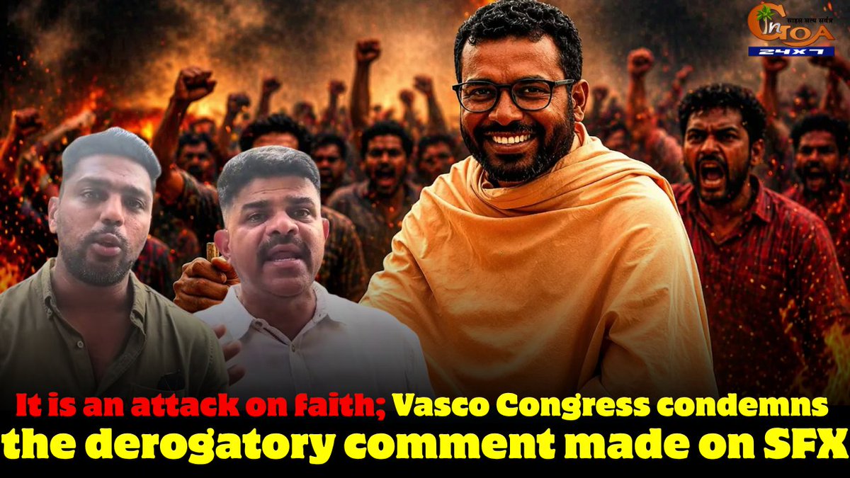 InGoa24x7's tweet image. It is an attack on faith; Vasco Congress condemns the derogatory comment made on SFX        
WATCH : youtu.be/RJDcYGNBBv4

#Goa #GoaNews #Attack #Faith #VascoCongress