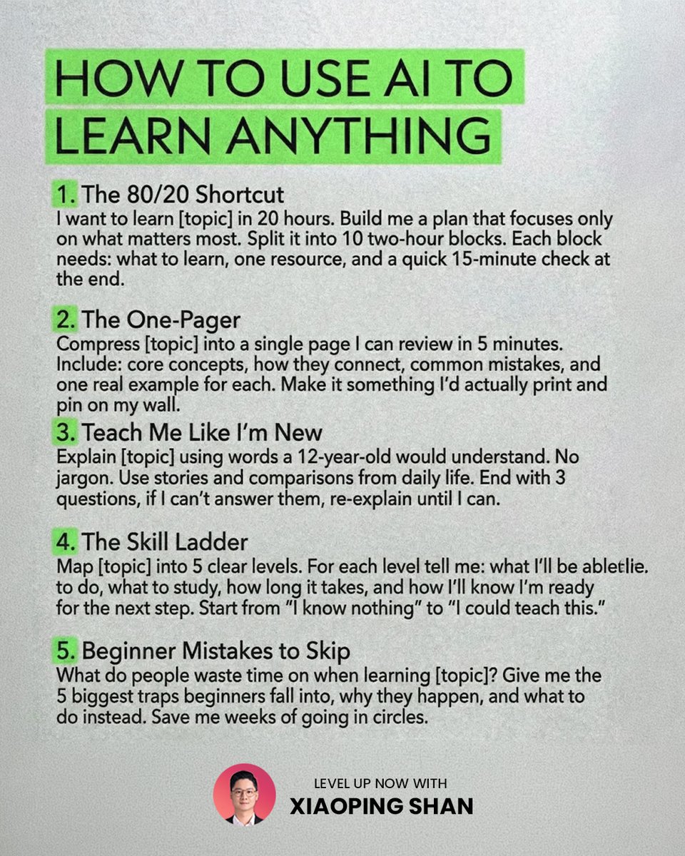 Shanxping's tweet image. Stop hoping learning “clicks.”
Use AI as your learning system instead.

5 prompts to learn anything faster:
80/20 shortcut
One-pager
Teach me like I’m 12
Skill ladder
Beginner mistakes to skip

Save this. Try one today.

#AI #Productivity #Learning