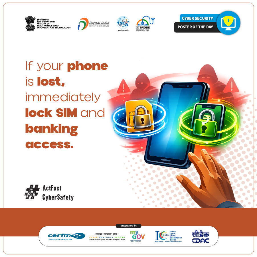 SSOIndia's tweet image. #Poster
A lost phone can expose your financial data.
Quickly lock your SIM and banking services to stay protected.

#CyberSecurity #StaySafeOnline #PhoneSecurity #FraudPrevention #DigitalSafety #CyberAwareness #SecureBanking #StayAlert

@GoI_MeitY @_DigitalIndia @mygovindia