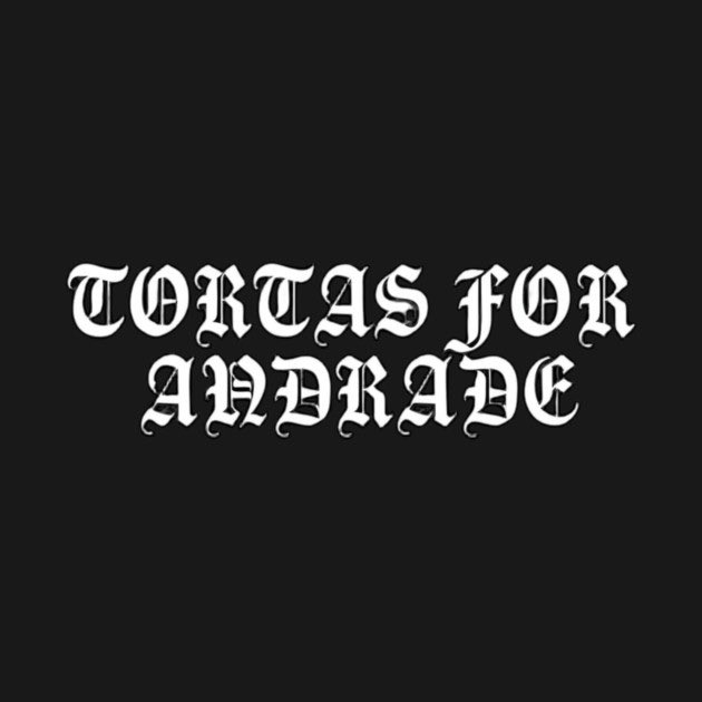 HEELFEN1X's tweet image. Cop my new tortas for andrade design on @TeePublic 
link in bio
#AEW