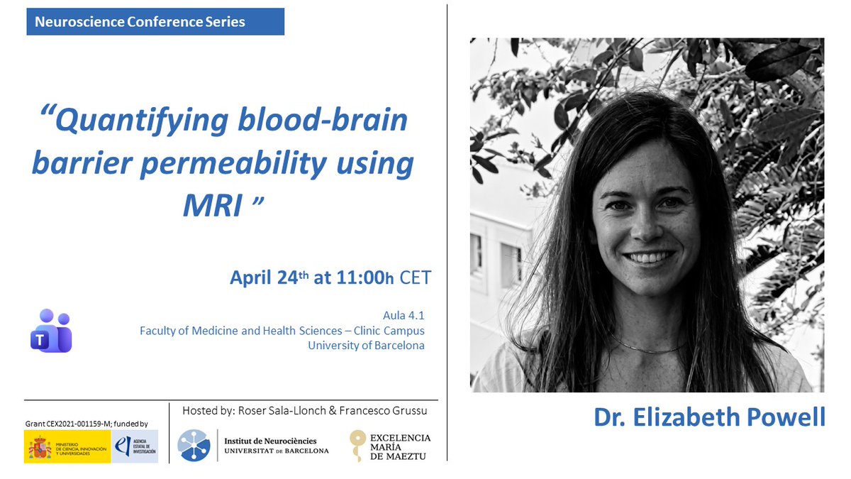 UBneuroscience's tweet photo. We are pleased to host Dr. Elizabeth Powell, who will present her research on quantifying blood-brain barrier permeability using non-invasive diffusion MRI methods.  

📅 April 24 
🕒 11:00 CET 
📍 Aula 4.1, Faculty of Medicine and Health Sciences (Clinic Campus), UB 
💻 Online https://t.co/6KK7Evl1Tt