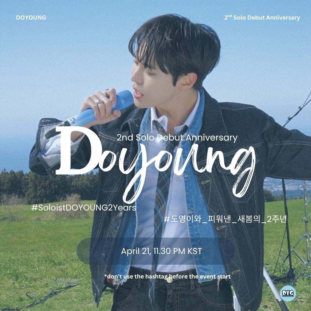 🐰 SOLOIST DOYOUNG 2ND ANNIVERSARY HASHTAG EVENT 🍀 

Doppus, let's celebrate soloist Doyoung by using the hashtags: 

#.도영이와_피워낸_새봄의_2주년
#.SoloistDOYOUNG2Years

04.21, 11:30PM (KST)  

Please include well wishes or messages on your posts 🫶

#DOYOUNG #도영 #ドヨン