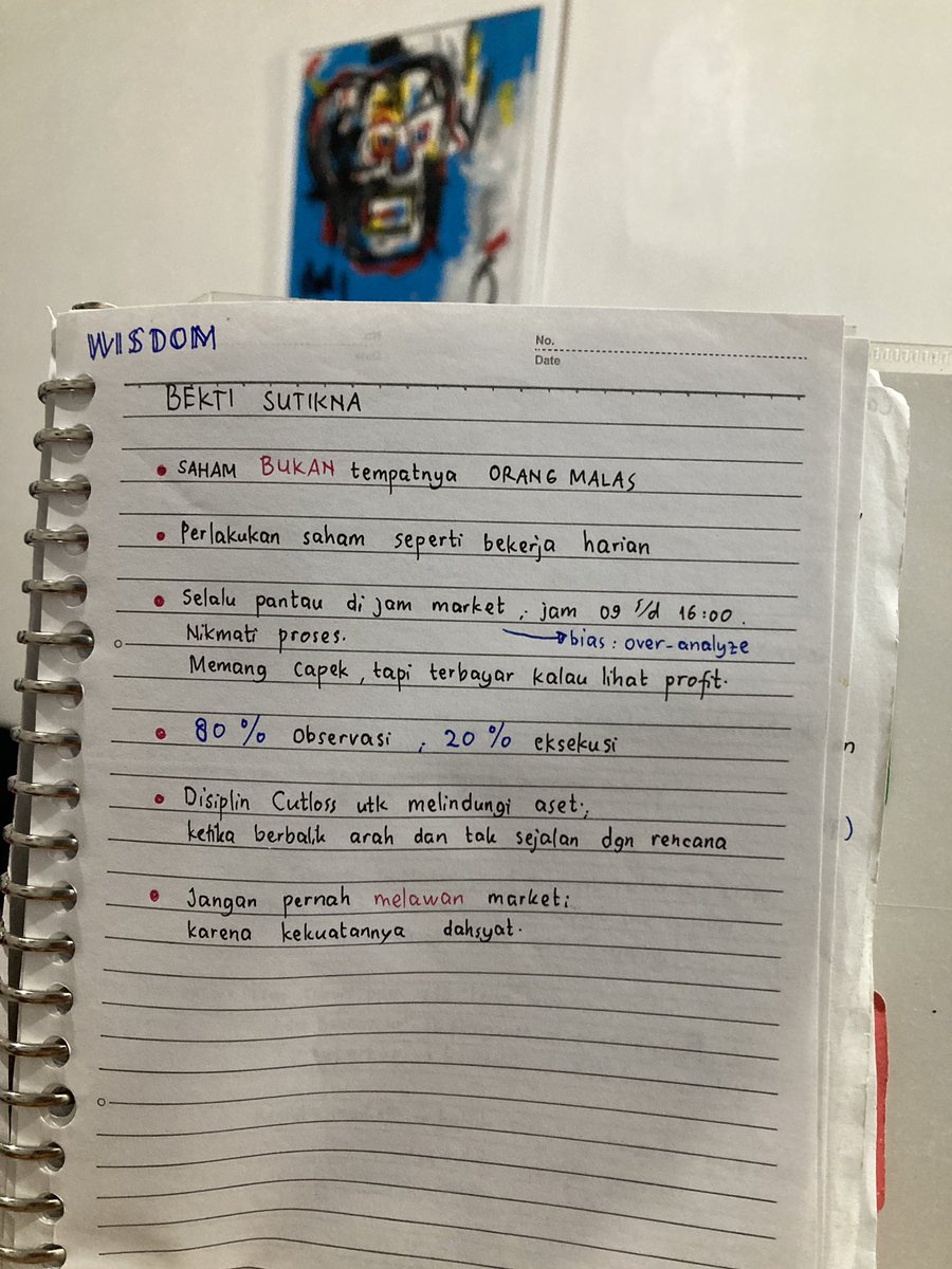 WOLF_of_IHSG's tweet photo. Kalau kalian tanya OPINI TENTANG SAHAM / PASAR MODAL; saya ga bisa ngasih banyak opini.

Tapi saya punya “Catatan kecil” yang masih saya simpan dan menurut saya masih sangat relevan.

Opini Mas Bekti The Super Scalper.
Saya catat untuk dibaca saat senggang. Menurut saya, ini perlu dibagikan kalau ada yang nanya atau mau tahu tentang “Saham”

Pertama dan utama, mas Bekti langsung highlight: SAHAM BUKAN TEMPAT ORANG MALAS.

Mau instant? Cuan cepat? Kaya mendadak? Sebaiknya jangan coba masuk ke Pasar Saham.

Oyah, terkait point “selalu pantau” itu bukan berarti pelototin. Tapi lebih ke “punya waktu / sempatin untuk ngecek / update kondisi market”

Karena saham itu yah 80% Observasi; sisanya 20% lah Eksekusi.

Gimana pendapat teman-teman praktisi pasar modal / pedagang Saham; apa ada pendapat mas Bekti yang kurang relevan? Bisa bebas memberi sanggahan atau berdiskusi

🙏🏽😬