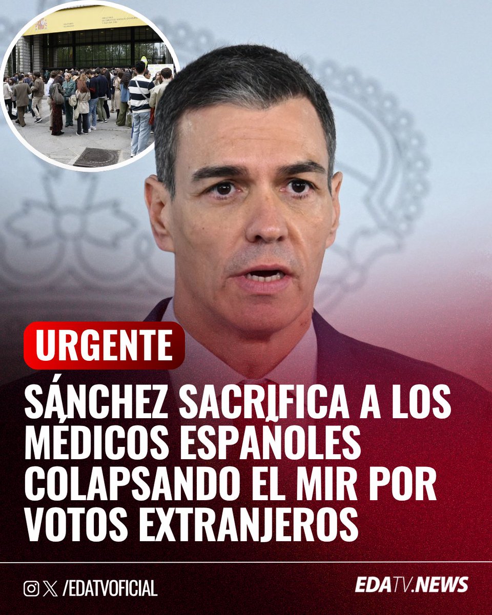 edatvoficial's tweet image. 🚨🇪🇸 | #INVASIÓN El Gobierno condena a los jóvenes sanitarios españoles: el aluvión de 30.303 médicos extranjeros colapsará el MIR 2027. Anteponen el voto clientelar al interés nacional y al futuro de la sanidad pública.