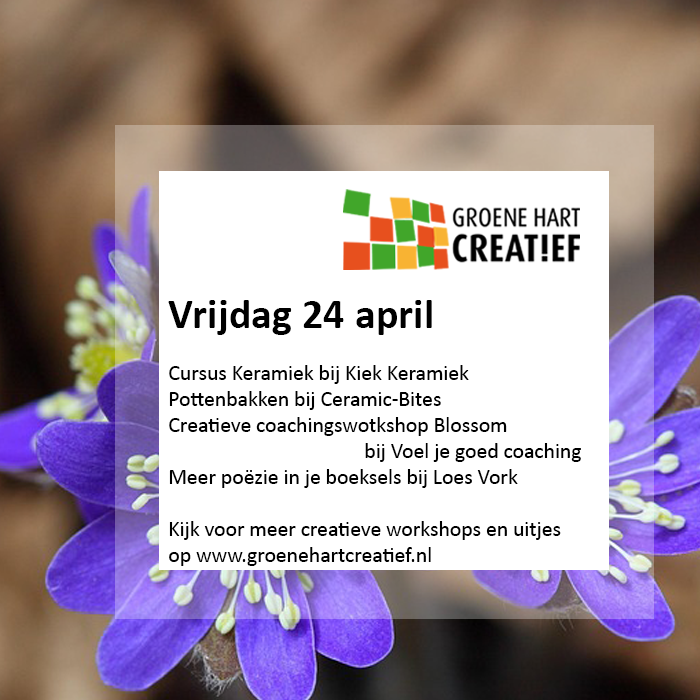 Vrijdag 24 april
09.00: Cursus Keramiek - Kiek Keramiek
09.30: Pottenbakken - Ceramic-Bites
10.00: Meer poëzie in je boeksels (online) - Boekselen
13.30: Pottenbakken - Ceramic-Bites 
Blossom: creatieve coachingsworkshio - Voel je goed coaching
Meer op groenehartcreatief.nl