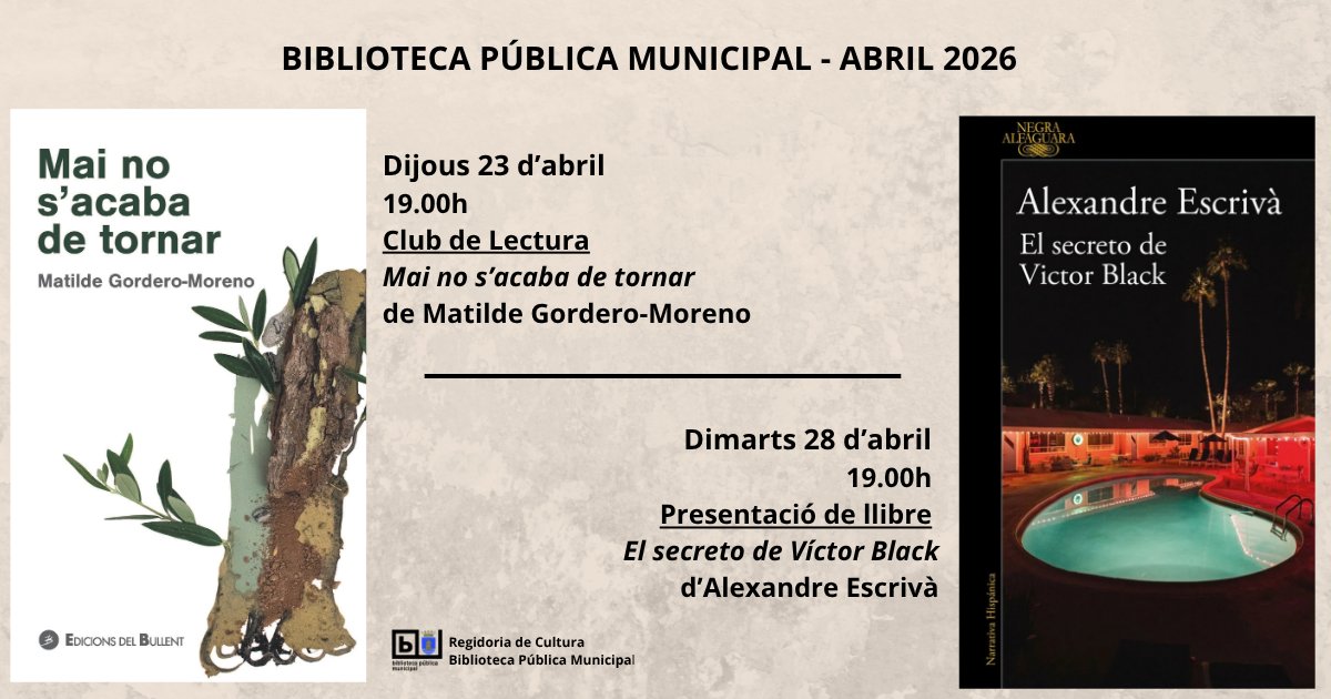 Este mes tenim dos cites molt especials:
📖 Club de lectura
🗓 Dijous 23 d’abril
🕖 19.00 h
Comentarem “Mai no s’acaba de tornar” de Matilde Gordero-Moreno.
📘 Presentació de llibre
🗓 Dimarts 28 d’abril
🕖 19.00 h
“El secreto de Víctor Black” d’Alexandre Escrivà.