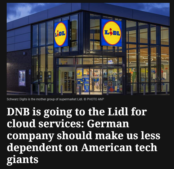 Dutch Central Bank chooses European sovereignty.
After Director Steven Maijoor announced that he intended to "set a good example and switch to a European cloud", De Telegraaf reports that the bank will sign an agreement with Schwarz Digits to provide its cloud services in the