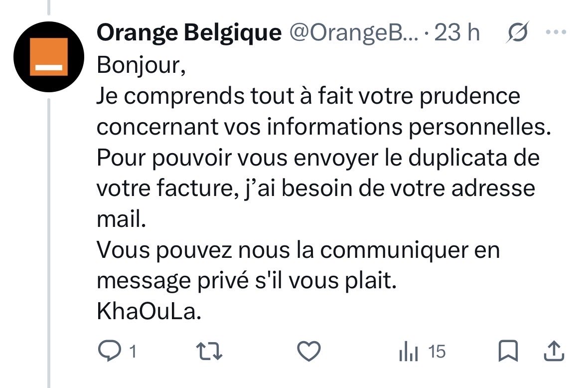 Floweal_'s tweet photo. @OrangeBEFR Vous tournez en rond dans vos réponses. Pouvez-vous utiliser les données que vous possédez pour me contacter? (Téléphone ou courrier postal). https://t.co/9ZzQINFbQj