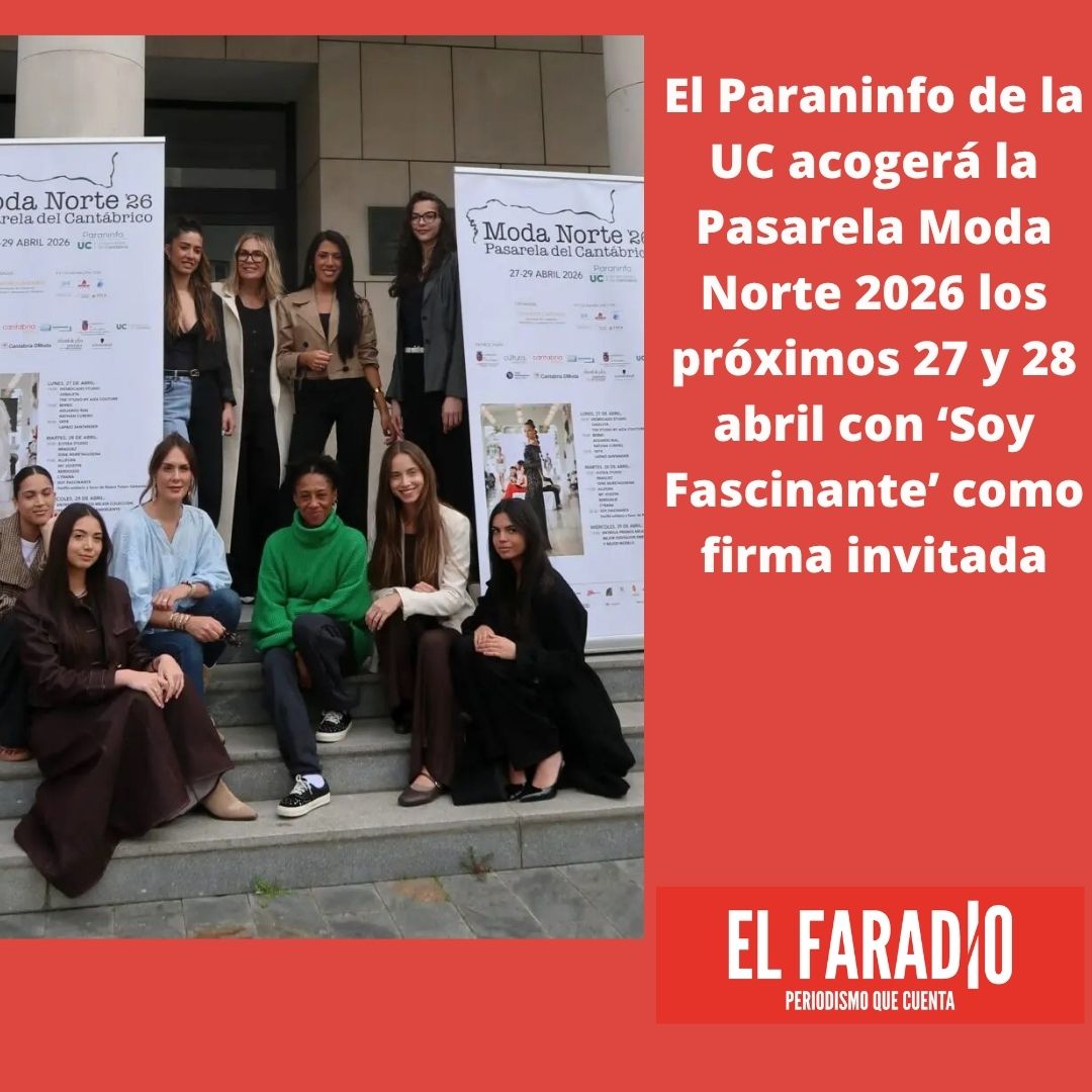 elfaradio's tweet image. El Paraninfo de @unican acogerá la Pasarela Moda Norte 2026 los próximos 27 y 28 abril con ‘Soy Fascinante’ como firma invitada
elfaradio.com/2026/04/20/el-…
#UC #Iniciativa #Moda #Pasarela