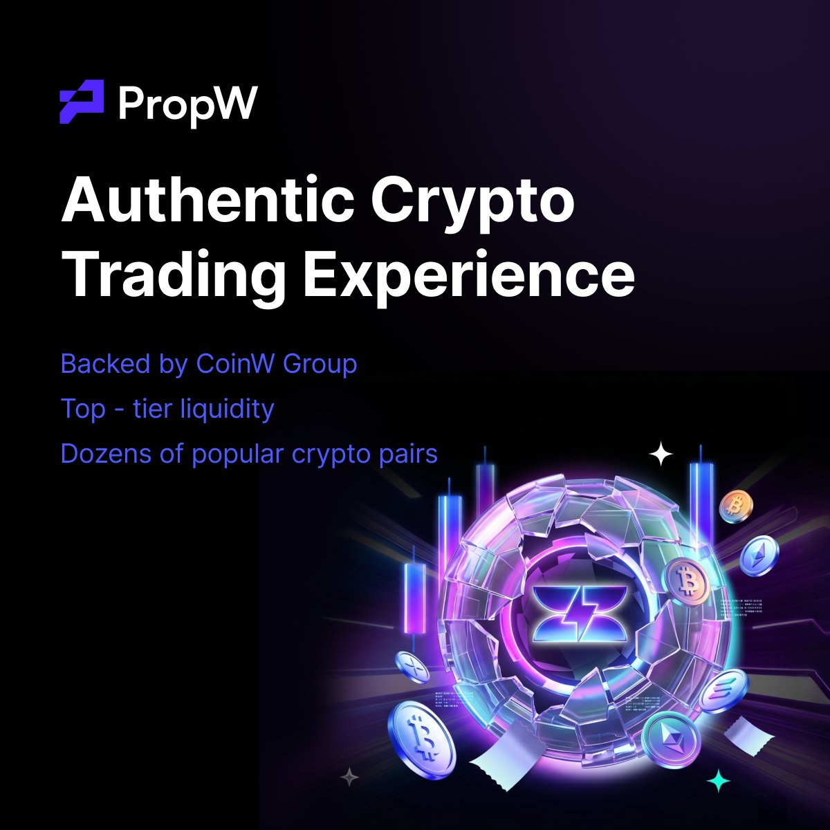 PropWGlobal's tweet image. Authentic Crypto Trading Experience 

✅Backed by CoinW Group 
✅Top-tier liquidity  
✅Dozens of popular crypto pairs

#PropWTrading #PropTrading