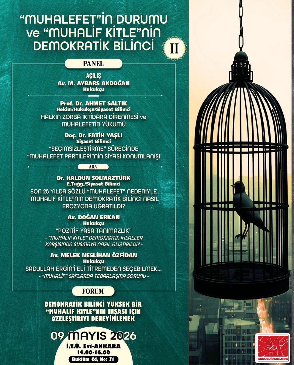 11 Nisan’da birincisini düzenlediğimiz ‘MUHALEFET’İN DURUMU ve ‘MUHALİF KİTLE’NİN DEMOKRATİK BİLİNCİ konulu panelin ikincisi 9 MAYIS 2026 Cumartesi günü ANKARA İ.T.Ü. Evi’nde 14.00-16.30 saatleri arasında gerçekleşecek. Emekli Tuğgeneral Haldun Solmaztürk, Prof. Dr. Ahmet Saltık