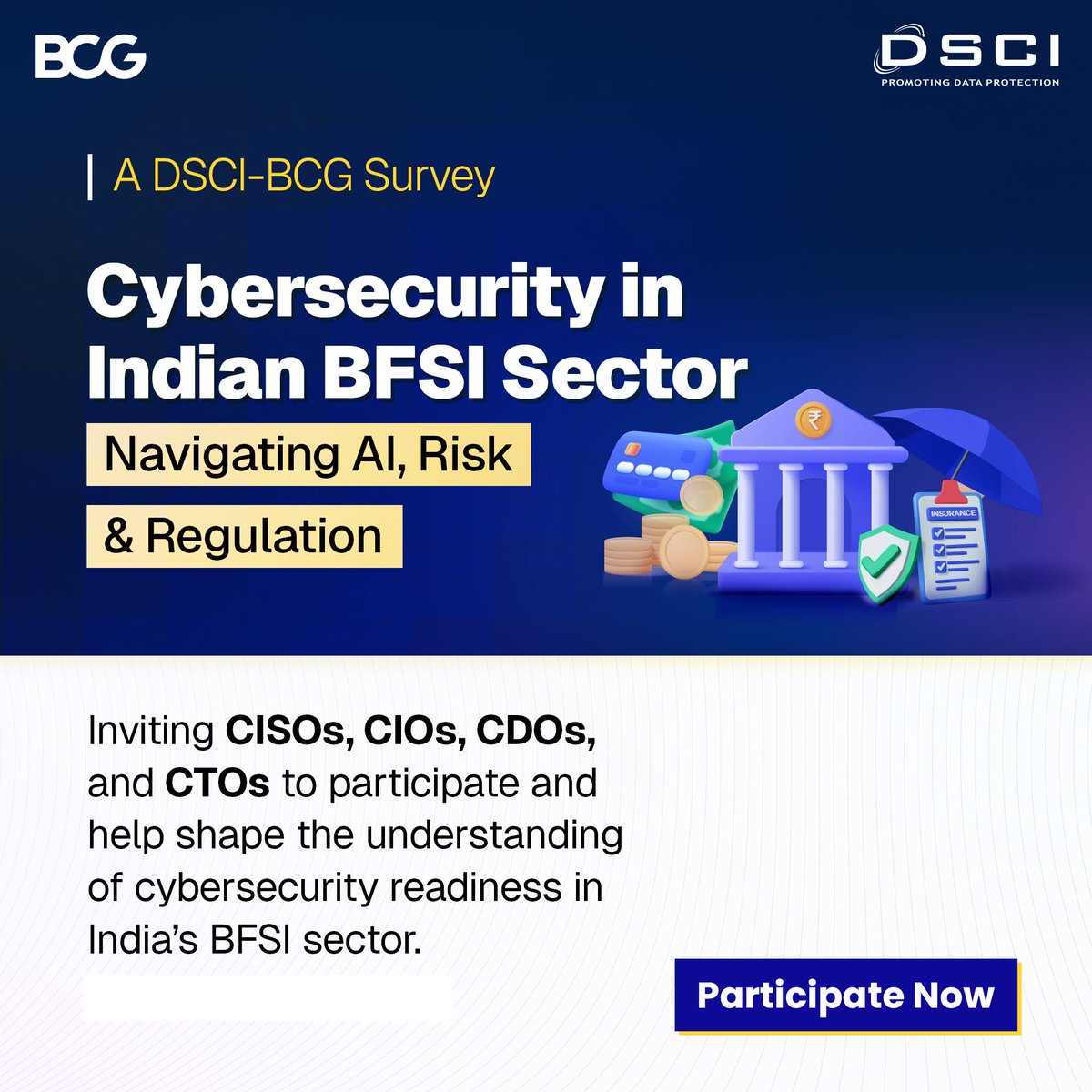 DSCI_Connect's tweet image. #Survey | The Data Security Council of India (DSCI), in collaboration with Boston Consulting Group (BCG), invites cyber security and technology leaders to participate in a survey aimed at shaping the understanding of cybersecurity in the Indian BFSI sector.

The survey seeks to