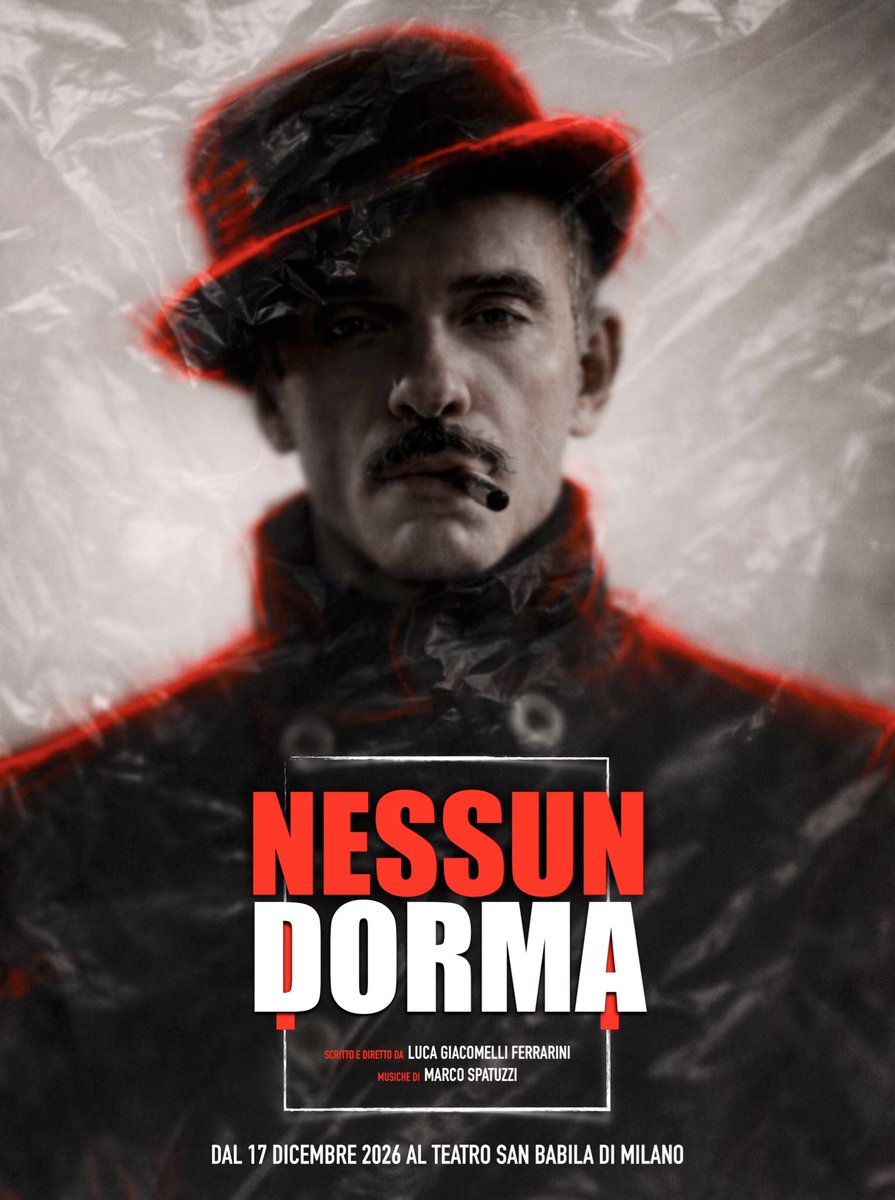 nessundormaplay's tweet photo. «Nessuno potrà più dormire dopo avermi fatto questo.» #NessunDorma 

NESSUN DORMA 
con @cristiandavideruiz 
scritto e diretto da @lucagiacomelliferrarini 
musiche di @marcospatuzzi 

📍in scena al a teatro San Babila di Milano dal 17 dicembre 2026 https://t.co/geS59g86cM