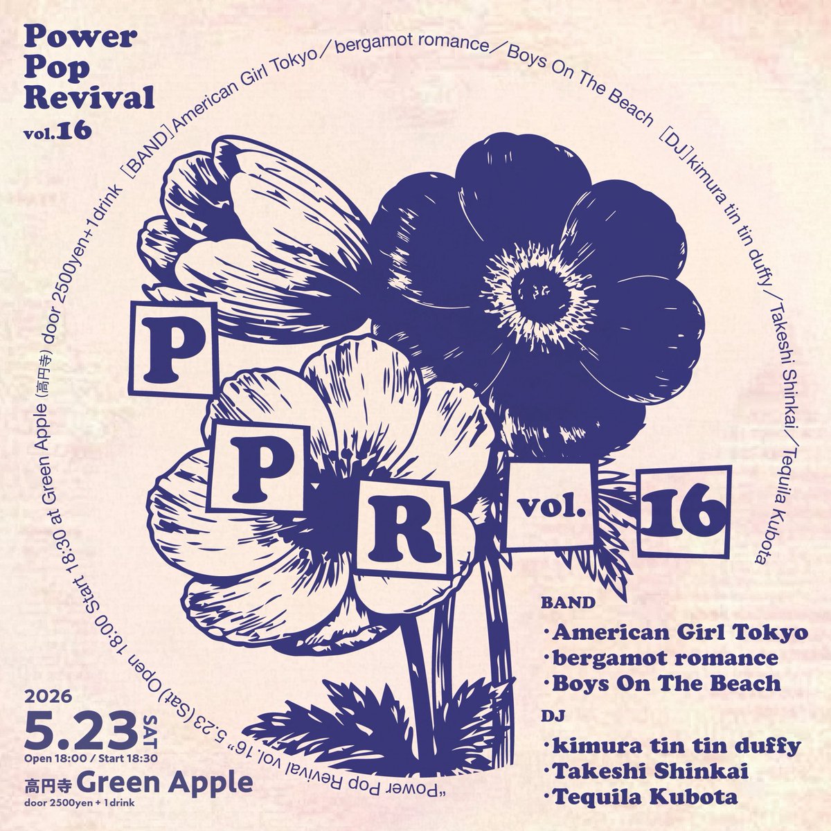 tequila_kubota's tweet image. フライヤー渡したよ。

『Power Pop Revival vol.16』
5.23(Sat)Open 18:00 Start 18:30
at Green Apple (高円寺)
door 2500yen＋1drink

チケットの取り置きは、各バンド・DJまでDMにてご連絡をお願いします。

#ppr
#powerpop
#botb
#AmericanGirl
#bergamotromance
#GreenApple