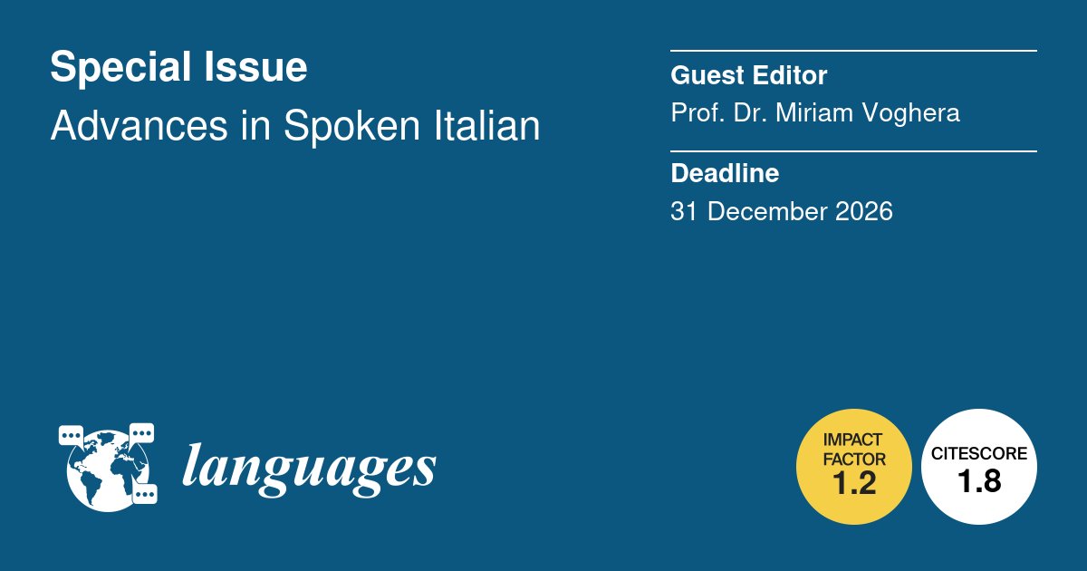 Languages_MDPI's tweet image. 📢 Special Issue “Advances in Spoken Italian” is open for submissions!

📅 Deadline for submissions: 31 December 2026
📝 Guest Editor: Prof. Dr. Miriam Voghera 

👉 To submit your manuscript:
mdpi.com/journal/langua…

#spokenlanguage #semantics
#multimodality #italian #OpenAccess