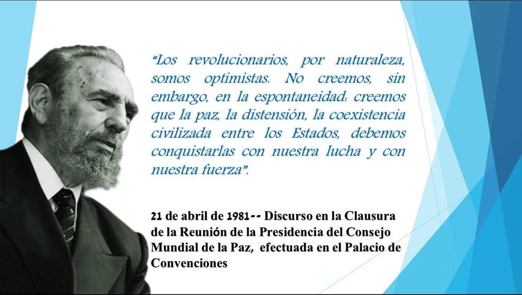 🇨🇺 Fieles al legado de Fidel 🇨🇺 
🇨🇺“Los revolucionarios, por naturaleza, somos optimistas. No creemos, sin embargo, en la espontaneidad: creemos que la paz, la distensión, la coexistencia civilizada entre los Estados, debemos conquistarlas con nuestra lucha y con nuestra fuerza”.