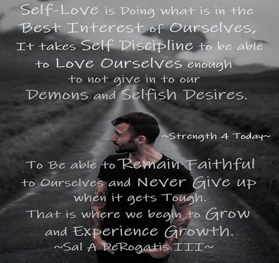 Strengthfor2day's tweet image. #SelfLove is Doing
What Is In The Best Interest of Ourselves,
It Takes Self #Discipline To Be Able
To Love Ourselves Enough To Not Give In
...

~Sal A DeRogatis III

#Demons #Desires #Faithful #NeverGiveUp #Tough #Grow #Growth #SalDerogatisIII #RecoveryPosse #Strengthfor2day