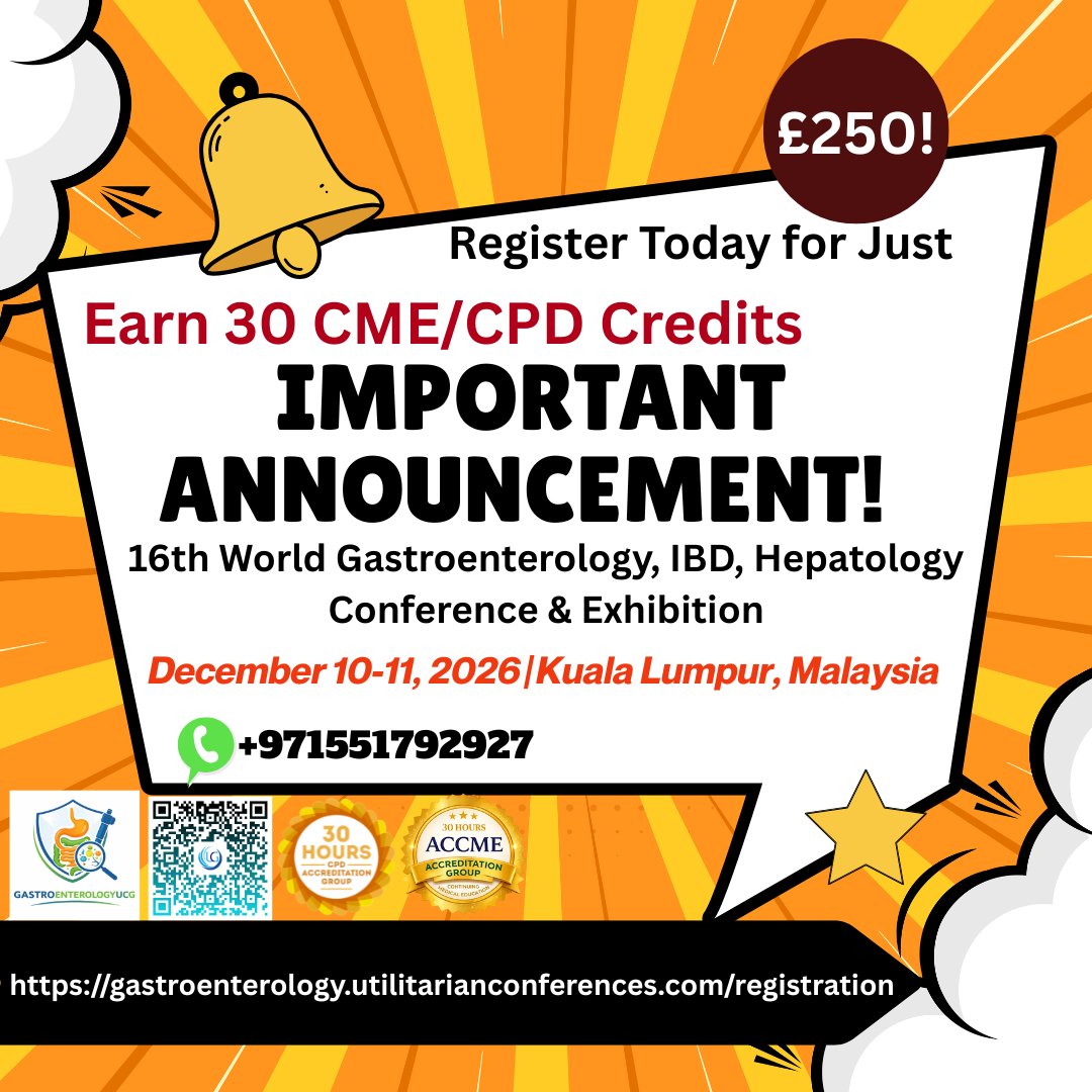 gastro_ucg's tweet image. Important Announcement: Earn 30 CME/CPD Credits 
16th World Gastroenterology, IBD, Hepatology Conference &amp;amp; Exhibition, happening on Dec 10–11, 2026 in Kuala Lumpur, Malaysia
…enterology.utilitarianconferences.com/registration
wa.me/+971551792927
#CPD #CME #PandemicImpact #GastroCare #Gastroenterology