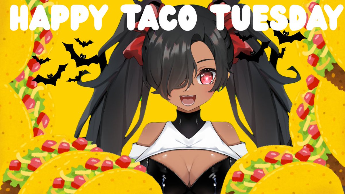 HAPPY TACO TUESDAY EVERYONE