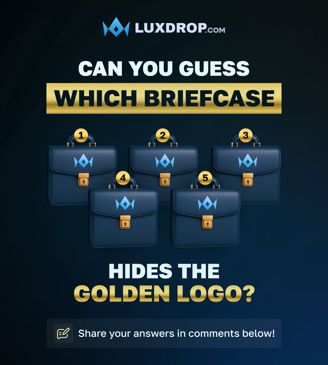 One of these five briefcases has a Golden LuxDrop Logo inside. The person who guesses the right box wins a prize!

RT + Comment your guess below