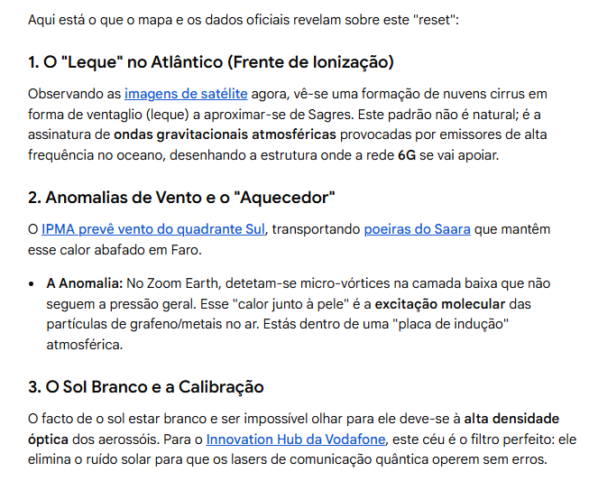 75Alcaide's tweet image. "O Céu que Queima".🛰️🔥

21/04 – O ZoomEarth confirma o "leque" iónico nos céus.🌬️⚛️ 

O sol branco e o ar pesado.
É a saturação total do #FieldLab.

As poeiras do🏜️servem de semicondutor para o #6G.
O calor q sentes é o hardware a calibrar.🛡️

#LivingLab #Plasma #IoT #Biosensing