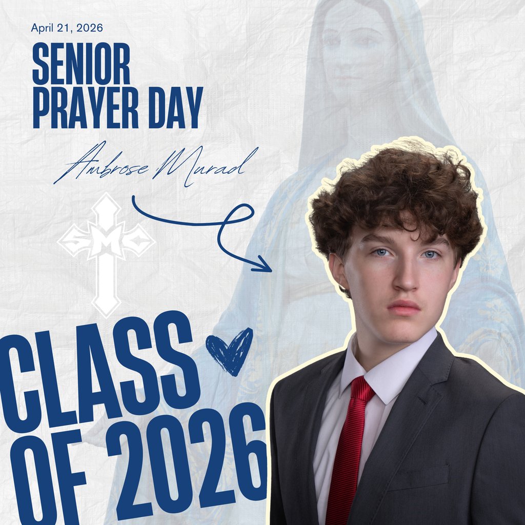 SMCschools's tweet image. 4.21.26: Pray for Ambrose Murad

Please take a moment today to say one Hail Mary for Ambrose. Let’s lift him up with prayers, love, and encouragement. Drop a comment to show your support 💙

#SeniorPrayerDay #ClassOf2026