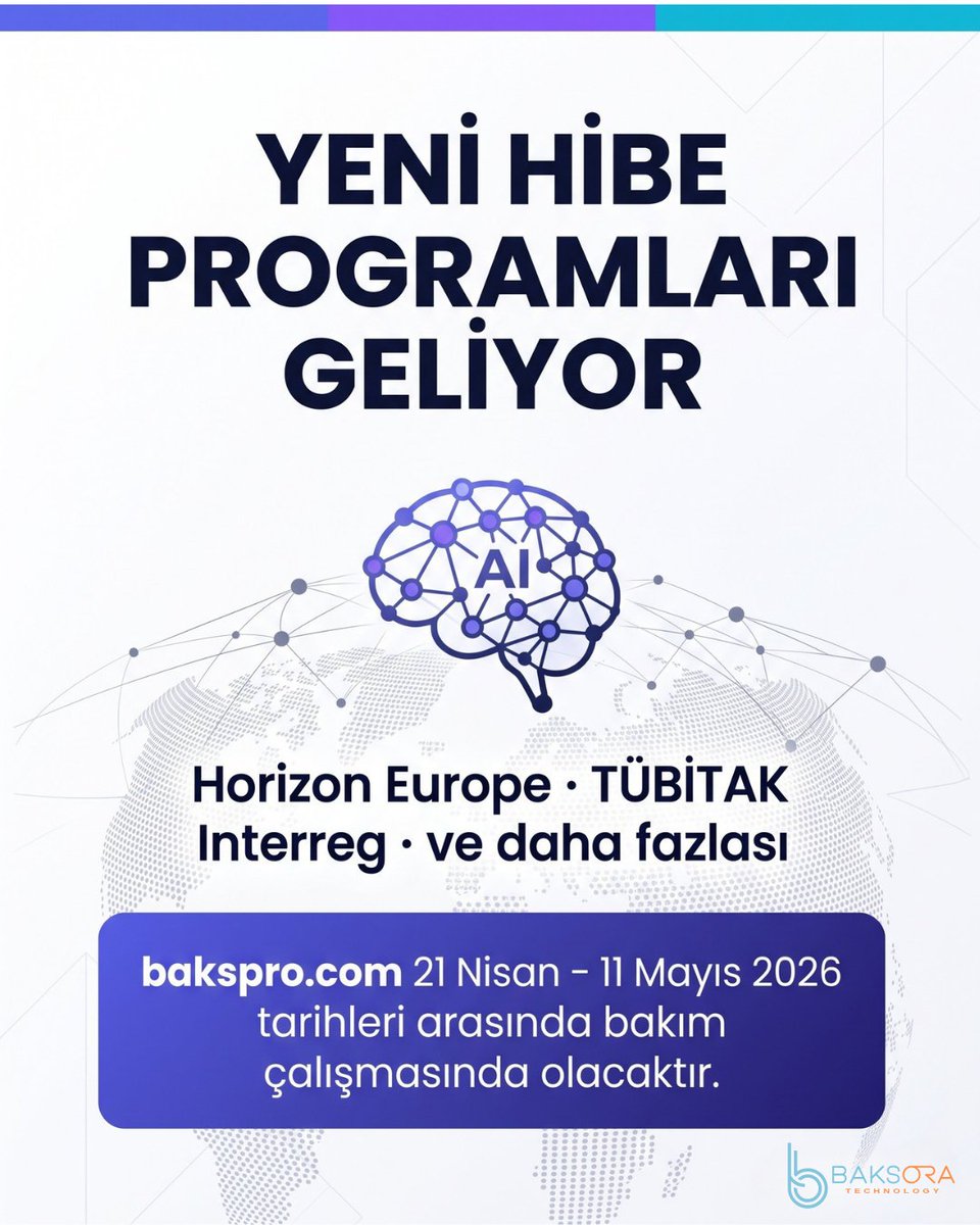 BaksoraTech's tweet photo. Yeni Hibe Programları Geliyor

Önümüzdeki 3 hafta yapay zeka altyapımızı yeniliyoruz. Horizon Europe, 
TÜBİTAK, Interreg ve daha fazla programa destek vereceğiz.

⚠️ https://t.co/cin60Qr2iv 21 Nisan – 11 Mayıs 2026 arasında bakımda olacak.

#BaksPro #HibeProjeleri https://t.co/wkWKU2VU22