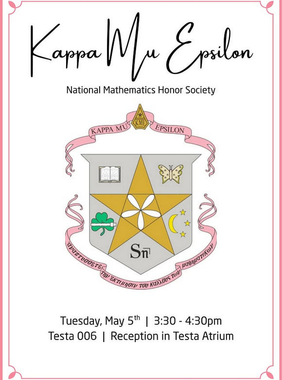 AssumptionDCLAS's tweet photo. The Department of Mathematics and Computer Science will be hosting its Kappa Mu Epsilon Honor Society on Tuesday, May 5 at 3:30PM in Testa 006. A reception will follow in the Testa Atrium. https://t.co/8RyTHe3ERy
