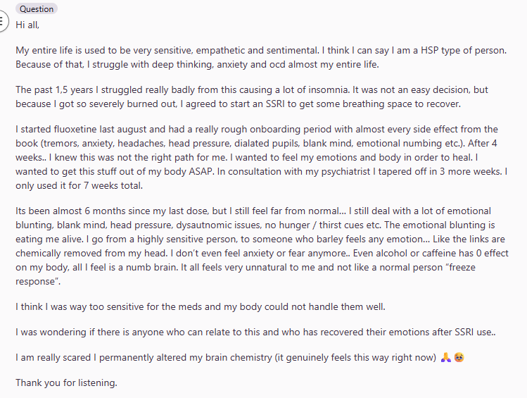 SindromePSSD's tweet image. A few weeks on SSRIs and goodbye to your personality and your health, as if nothing had happened. No one will ever acknowledge it, no one will ever pay for it. #PSSD @anhedonia #depression #HSP 
reddit.com/r/hsp/comments…