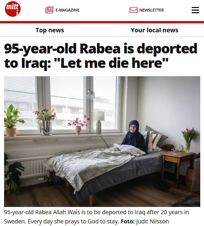 What's the logic of deporting a 95 year old woman who needs care all alone to Iraq while all her relatives are in Sweden?