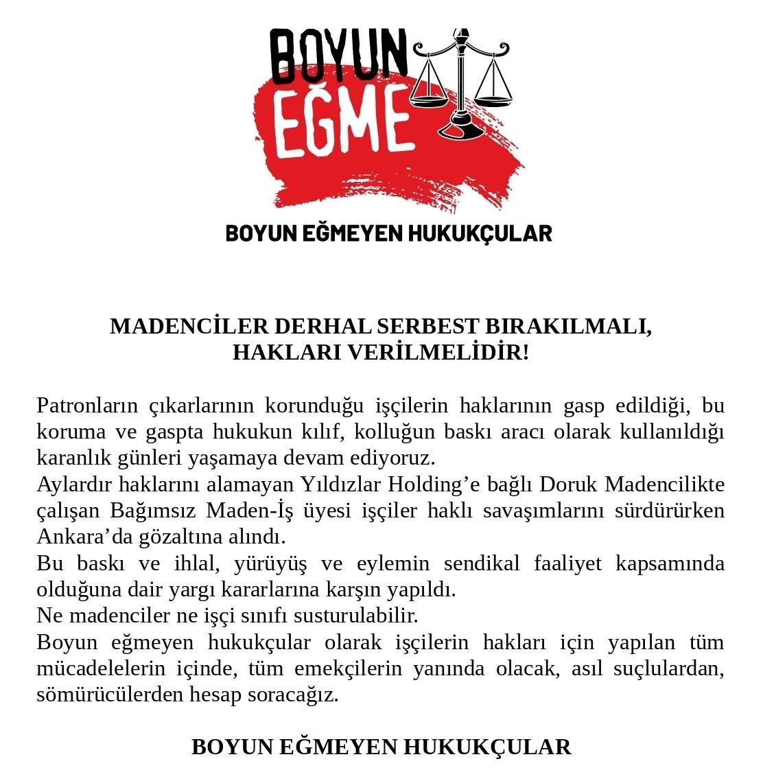 MADENCİLER DERHAL SERBEST BIRAKILMALI,
HAKLARI VERİLMELİDİR!