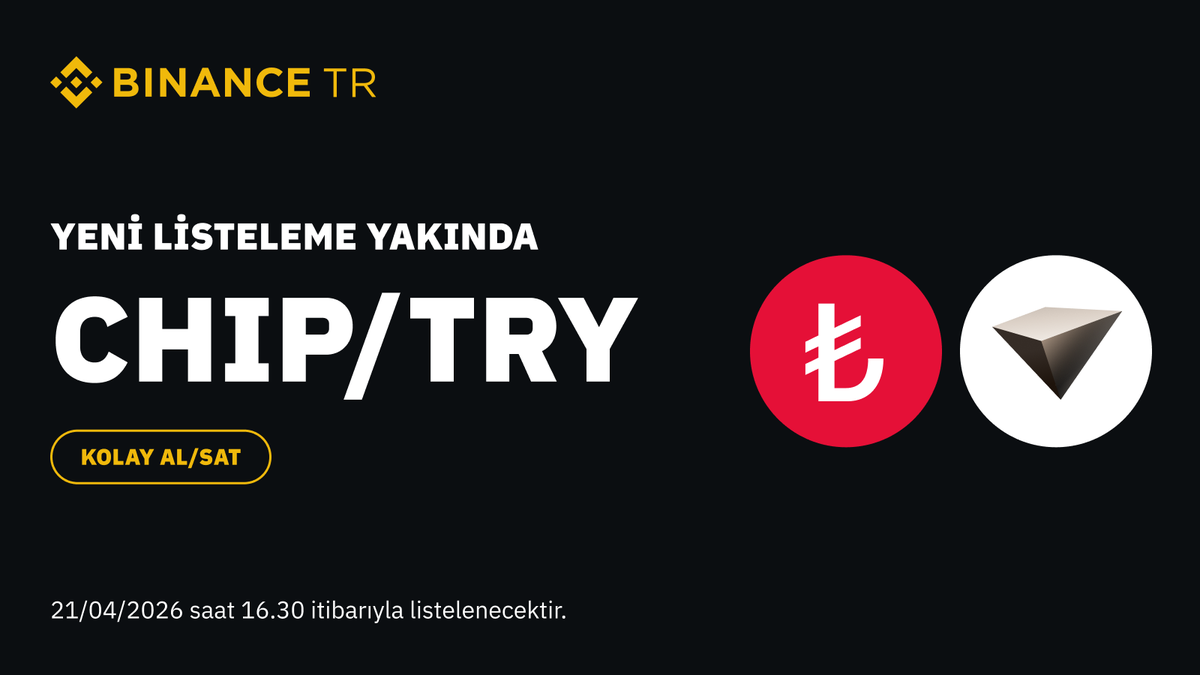 BinanceTR's tweet image. Binance TR, 21/04/2026 Salı günü saat 16.30’da CHIP (Chip) kripto varlığını TRY işlem çiftinde listeleyecektir.  

Detaylar için tıklayın 👇
binance.tr/tr/blog/geli%C…