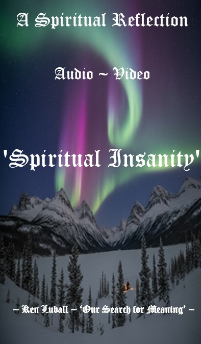 KenLuball's tweet image. ~ Spiritual Insanity ~ kenluball.com/?p=17018&amp;amp;previ…
An audio/video spiritual reflection: Ken Luball ~ Author of ‘Our Search for Meaning’ &amp;amp; ‘The Illusion of Happiness'. Links for books on website: kenluballbooks.com/home.
#spiritual, #awakening, #enlightenment, #themeaningoflife