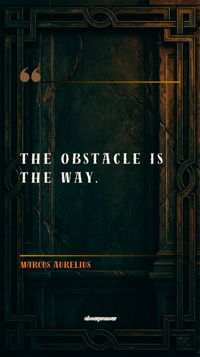 bearpreneur's tweet image. The obstacle is the way. #Obstacles #Growth #MarcusAurelius   #Stoicism 🛑🚀