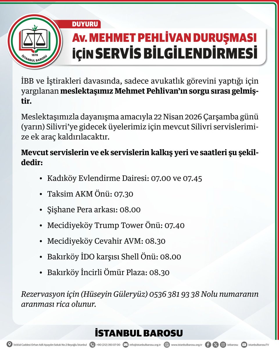 AV. MEHMET PEHLİVAN DURUŞMASI İÇİN SERVİS BİLGİLENDİRMESİ 
İBB ve İştirakleri davasında, sadece avukatlık görevini yaptığı için yargılanan meslektaşımız Mehmet Pehlivan'ın sorgu sırası gelmiştir. 
Meslektaşımızla dayanışma amacıyla 22 Nisan 2026 Çarşamba günü (yarın) Silivri'ye