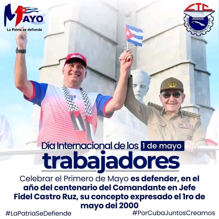 Este #1Mayo los trabajadores y el pueblo de Cuba demostraremos una vez más que #LaPatriaSeDefiende.