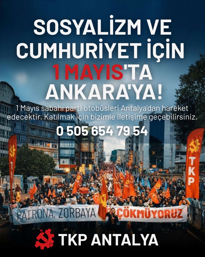📢 1 Mayıs sabahı Antalya'dan Ankara'ya yola çıkıyoruz. 

🚩Sosyalizm ve Cumhuriyet için işçi sınıfının kürsüsünde bir araya geliyor, sömürüye meydan okuyoruz!

#Antalya #1Mayıs #1Mayıs2026