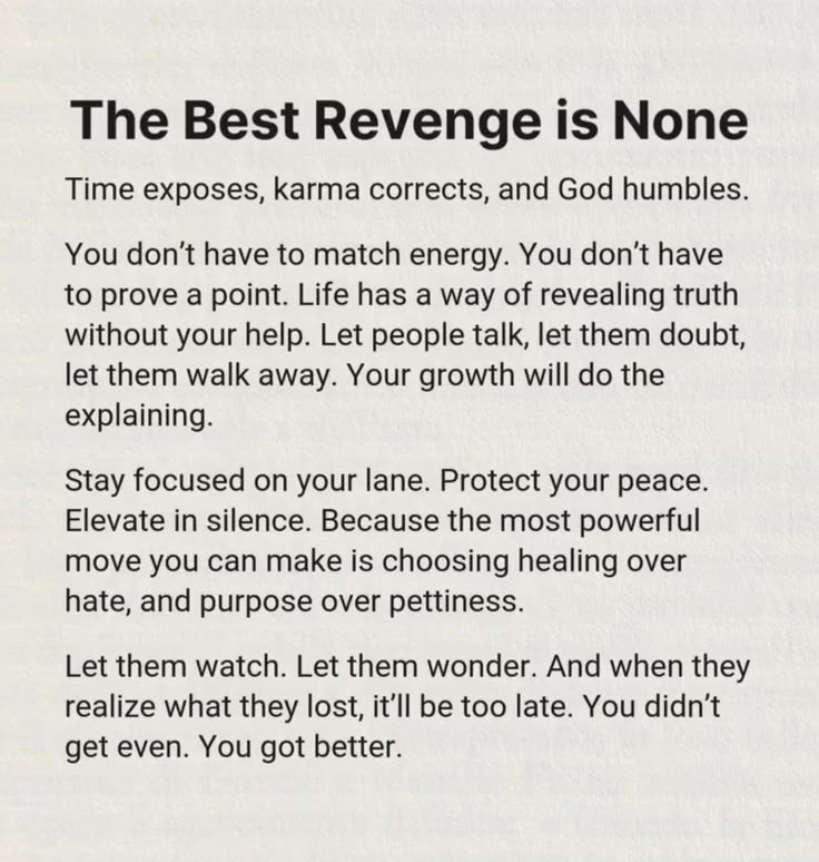 The best revenge is None