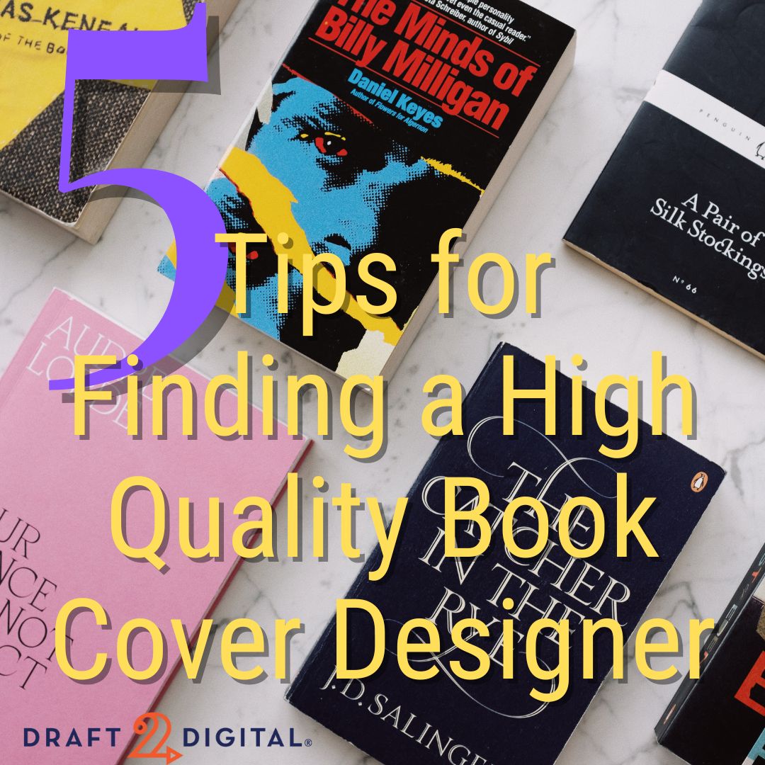 Draft2Digital's tweet image. 5 Tips for Finding a High Quality Book Cover Designer draft2digital.com/blog/5-tips-fo… #amwriting #writingcommunity