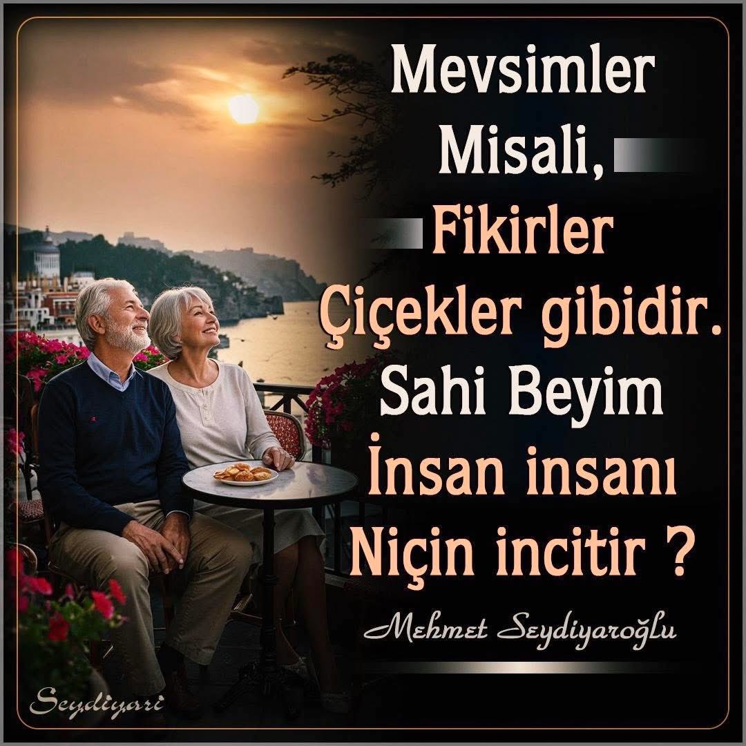 m_seydiyaroglu's tweet photo. Mevsimler misali,
Fikirler çiçekler gibidir.
Sahi Beyim
İnsan insanı niçin incitir ?
- Mehmet Seydiyaroğlu - 🖋
🌹🌹🌹❤❤🌹🌹🌹
Like the seasons,
Thoughts are like flowers.
Tell me, sir,
Why does one human hurt another?
- Mehmet Seydiyaroğlu - 🖋
🌹🌹🌹❤❤🌹🌹🌹
#Mevsimler #Fikirler #Çiçekler #ŞairMehmetSeydiyaroğlu #Seydiyari