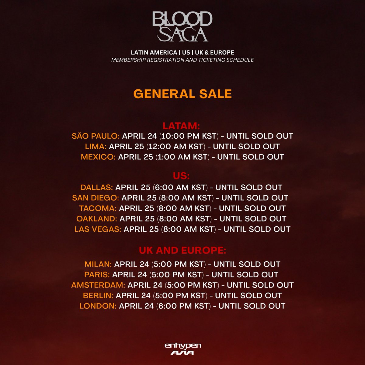 <a href="/ENHYPEN_members/">ENHYPEN</a> <a href="/ENHYPEN/">ENHYPEN OFFICIAL</a> [BLOOD SAGA]

ENHYPEN’s 4TH WORLD TOUR <BLOOD SAGA>
ENGENE MEMBERSHIP APPLICATION, PRE-SALE, GENERAL SALE AND TICKETING SCHEDULE FOR LATIN AMERICA, US, UK AND EUROPE 🗓️

#EN_WORLDTOUR_BLOODSAGA #EN_BLOODSAGA
