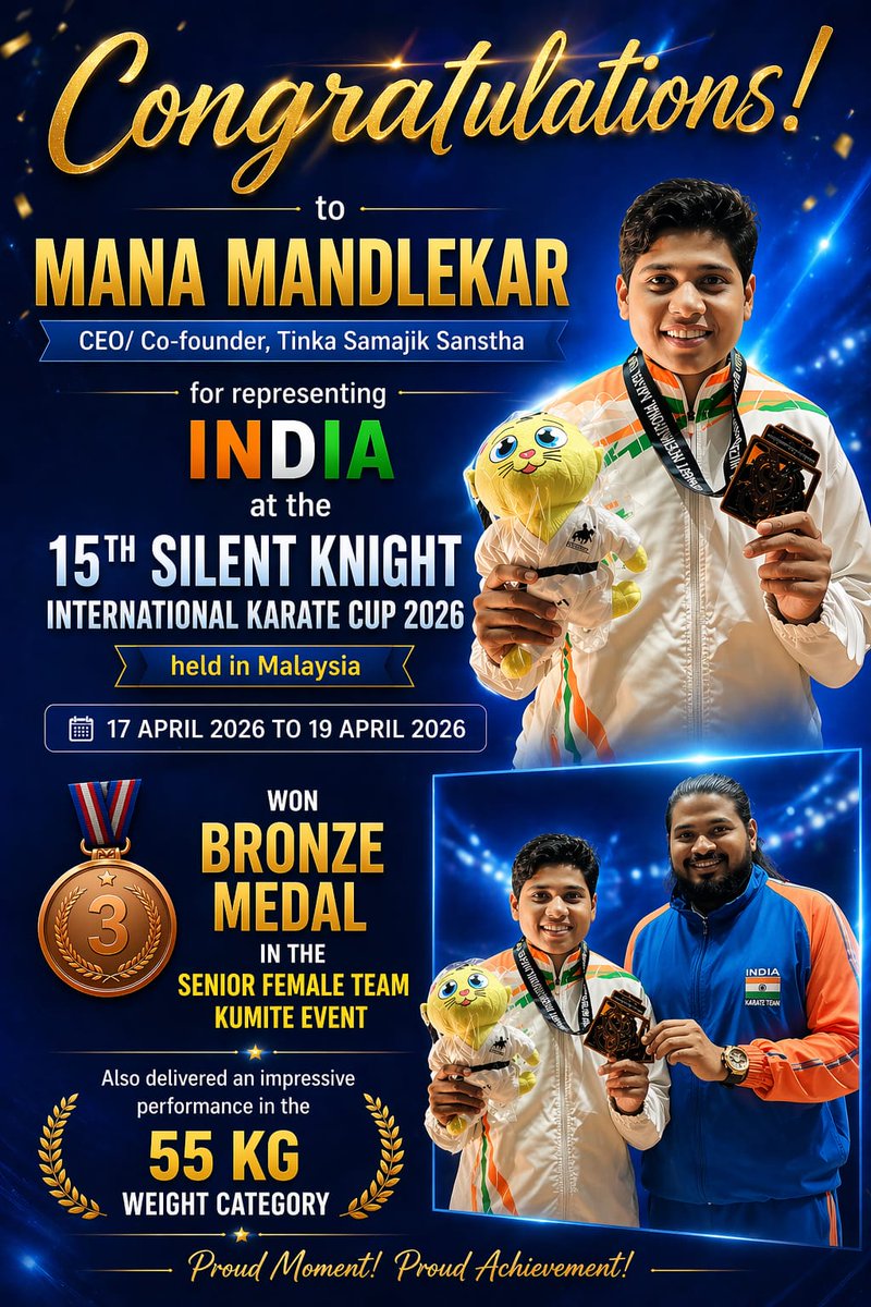 SamajikTinka's tweet photo. 🥉 A Proud Moment!
Tinka Samajik Sanstha’s CEO and Secretary, Mana Mandlekar, represented India at the 15th Silent Knight International Karate Cup 2026 in Malaysia and won a Bronze Medal in the Senior Women’s Team Kumite event. https://t.co/HJZhJGpTvO
